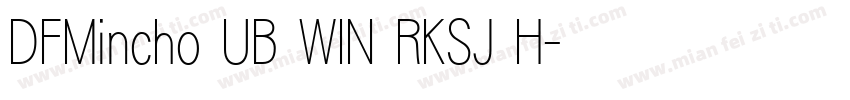 DFMincho UB WIN RKSJ H字体转换
